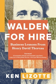Buy Walden For Hire: Business Lessons From Henry David Thoreau