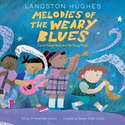 Buy Melodies Of The Weary Blues: Classic Poems Illustrated For Young People