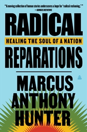 Buy Radical Reparations: Healing The Soul Of A Nation