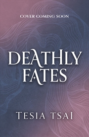 Buy Deathly Fates: A Dazzling And Romantic Ya Fantasy Debut, Perfect For Fans Of These Violent Delights