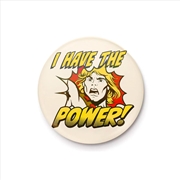 Buy Masters of the Universe - He Man Power - 25mm Pin Badge