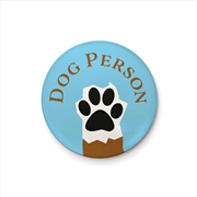 Buy Dog Person - Quote - 25mm Pin Badge