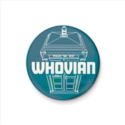Buy Doctor Who - Whovian - 25mm Pin Badge