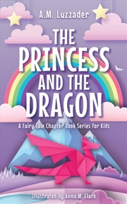 Buy The Princess and the Dragon