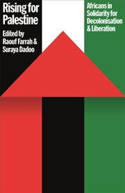 Buy Rising for Palestine : Africans in Solidarity for Decolonisation and Liberation