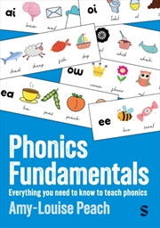 Buy Phonics Fundamentals : Everything you need to know to teach phonics