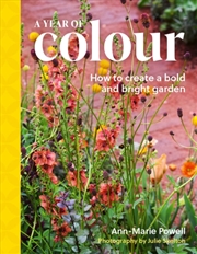Buy A Year of Colour : How to create a bold and bright garden