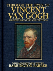 Buy Through the Eyes of Vincent Van Gogh : Selected Drawing and Paintings