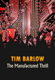 Buy The Manufactured Thrill