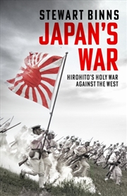 Buy Japan's War : Hirohito’s Holy War Against the West