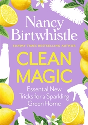 Buy Clean Magic : Essential New Tricks for a Sparkling Green Home