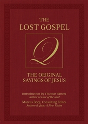 Buy The Lost Gospel Q : The Original Sayings of Jesus