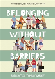 Buy Belonging without Barriers : Creating accessible Christian communities