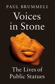 Buy Voices in Stone : The Lives of Public Statues