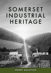 Buy Somerset Industrial Heritage