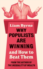 Buy Why Populists Are Winning : and How to Beat Them