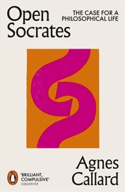 Buy Open Socrates : The Case for a Philosophical Life