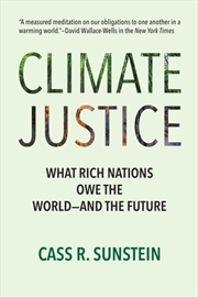 Buy Climate Justice : What Rich Nations Owe the World—and the Future