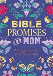 Buy Bible Promises for Mom : Scriptural Devotions for a Mother's Life