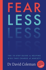 Buy Fear Less : The Ten-Step Guide to Helping Kids Take Charge of Anxiety