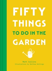 Buy Fifty Things to Do in the Garden