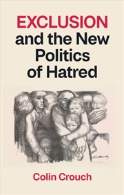 Buy Exclusion and the New Politics of Hatred