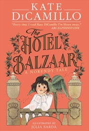 Buy The Hotel Balzaar : A wise and magical story that celebrates fairytales from the internationally bes