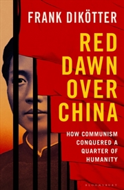 Buy Red Dawn Over China : How Communism Conquered a Quarter of Humanity
