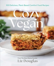 Buy Cozy Vegan : 100 Delicious, Plant-Based Comfort Food Recipes (A Cookbook)