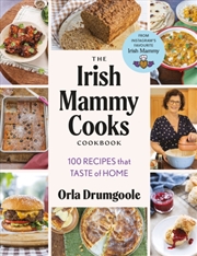 Buy The Irish Mammy Cooks Cookbook : 100 recipes that taste of home