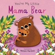 Buy You're My Little Mama Bear