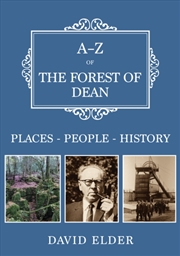 Buy A-Z of the Forest of Dean : Places-People-History