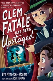 Buy Clem Fatale Has Been Upstaged