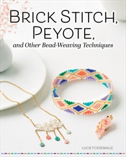 Buy Brick Stitch, Peyote, and Other Bead-Weaving Techniques