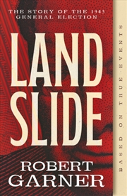 Buy Landslide : The Story of the 1945 General Election