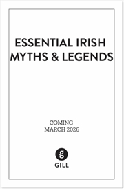 Buy Essential Irish Myths and Legends : Ten Stories that Shaped Ireland