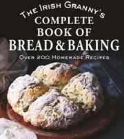Buy The Irish Granny's Complete Book of Bread and Baking : Over 200 Homemade Recipes