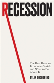 Buy Recession : The Real Reasons Economies Shrink and What to Do About It