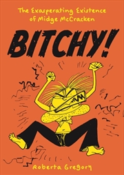 Buy Bitchy! The Exasperating Existence of Midge McCracken