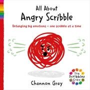 Buy All About Angry Scribble : Untangling big emotions - one Scribble at a time