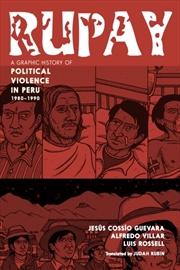 Buy Rupay : A Graphic History Of Political Violence In Peru