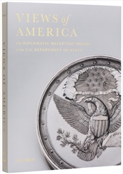 Buy Views of America : The Diplomatic Reception Rooms at the U.S. Department of State