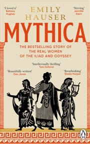 Buy Mythica : A New History of Homer’s World, Through the Women Written Out of It