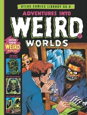 Buy The Atlas Comics Library No. 9 : Adventures Into Weird Worlds Vol. 1