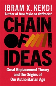 Buy Chain of Ideas : Great Replacement Theory and the Origins of Our Authoritarian Age