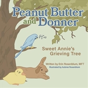 Buy Peanut Butter and Donner: Sweet Annie's Grieving Tree