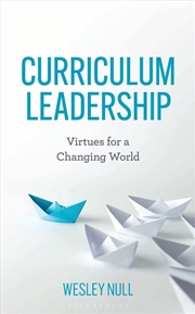 Buy Curriculum Leadership: Virtues for a Changing World