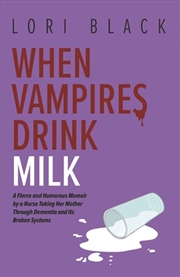 Buy When Vampires Drink Milk
