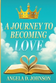 Buy A Journey to Becoming Love