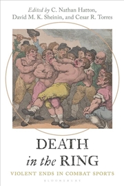 Buy Death in the Ring: Violent Ends in Combat Sports